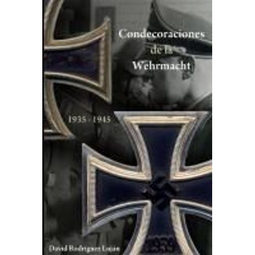 Condecoraciones De La Wehrmacht 1935-1945