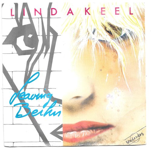 Linda Keel : Leaving Berlin / Sing Sing [Vinyle 45 Tours 7"] 1984