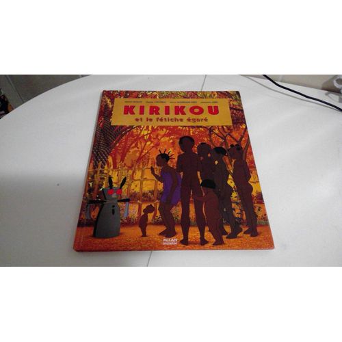 Kirikou Et Le Fetiche Egare (Michel Ocelot)