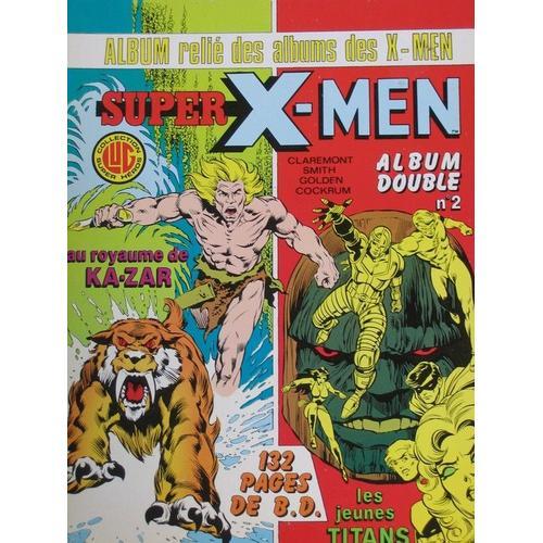 Album Relié Des Album X-Men - Super X-Men  N° 2 : Au Royaume De Kazar (4) / Les Jeunes Titans (5)