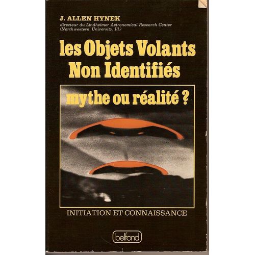 Les Objets Volants Non Identifiés, Mythe Ou Réalité?