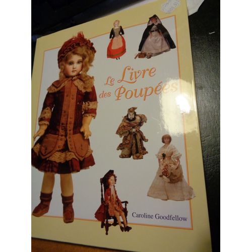 Le Livre Des Poupées - Caroline Goodfellow - Jouet Ancien Bois Cire Porcelaine