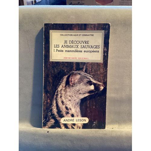 Je Découvre Les Animaux Sauvages, Livre 1et2 Collection Agir Et Connaitre, Zoo De Haye - G.E.C.N.A.L