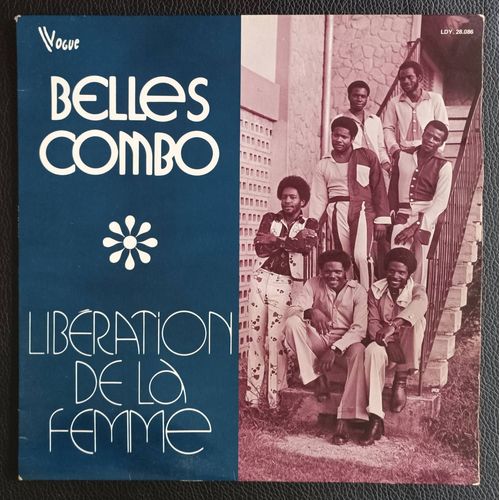 Belles Combo - Libération De La Femme - Qui Ca Ou Te Vleuz, Coeur A Moin, True Pride, My Love, Mal Eleve, Chatieu Moin, I Man Culture - Lp/33rpm/12" Compas / Lypso / Reggae / Funk