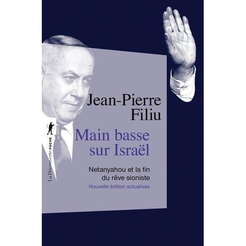Main Basse Sur Israël - Netanyahou Et La Fin Du Rêve Sioniste