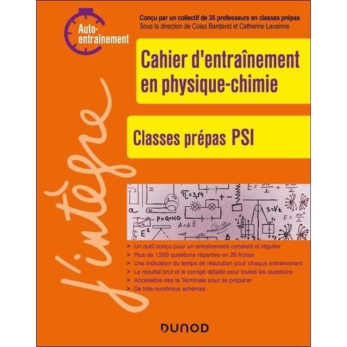 Cahier D'entraînement En Physique-Chimie - Classes Prépas Psi/Psi* - Auto-Entraînement