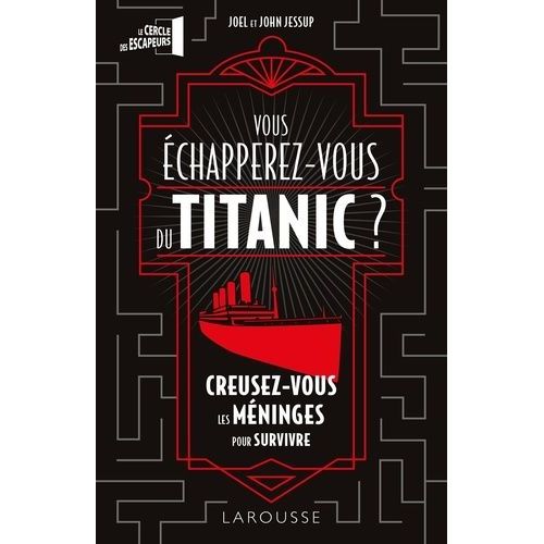 Vous Échapperez-Vous Du Titanic ? - Creusez-Vous Les Méninges Pour Survivre