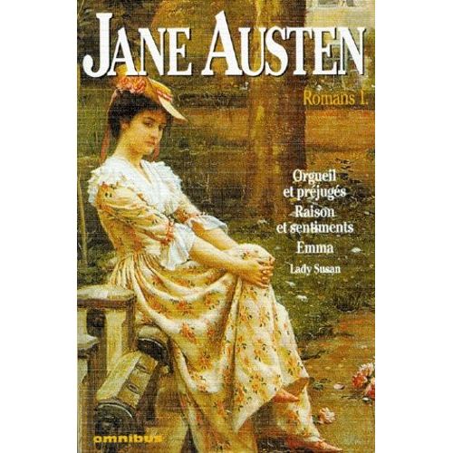 Romans - Tome 1, Orgueil Et Préjugés - Raison Et Sentiments - Emma - Lady Susan