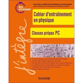 Cahier D'entraînement En Physique - Classes Prépas Pc/Pc*