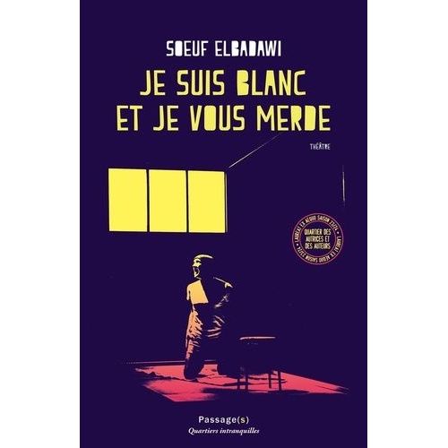 Je Suis Blanc Et Je Vous Merde