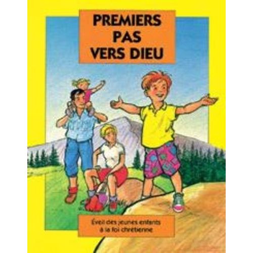 Premiers Pas Vers Dieu - Éveil Des Jeunes Enfants À La Foi Chrétienne