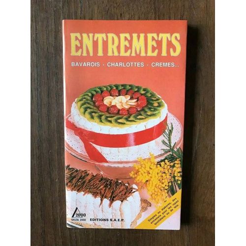 Gilbert Wenzler - Entremets Bavarois Charlottes Crèmes... / 1988/ 42/M3