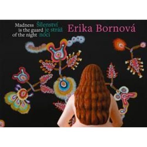 Erika Bornová Madness Is The Guard Of The Night