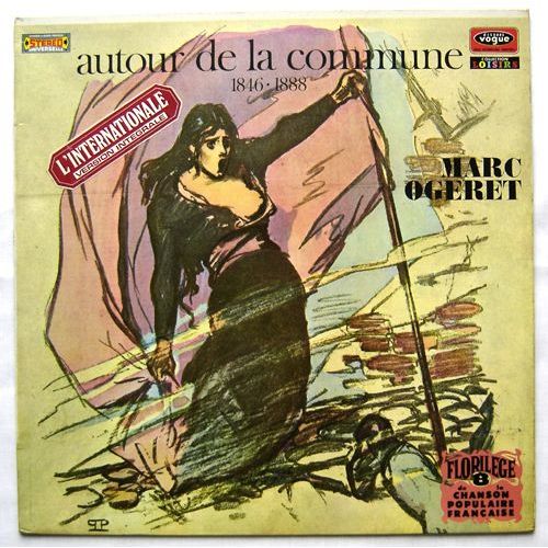 Autour De La Commune (11 Chansons Composées Entre 1846 & 1888, Dont "L'internationale" Et "Le Temps Des Cerises") Lp 1973