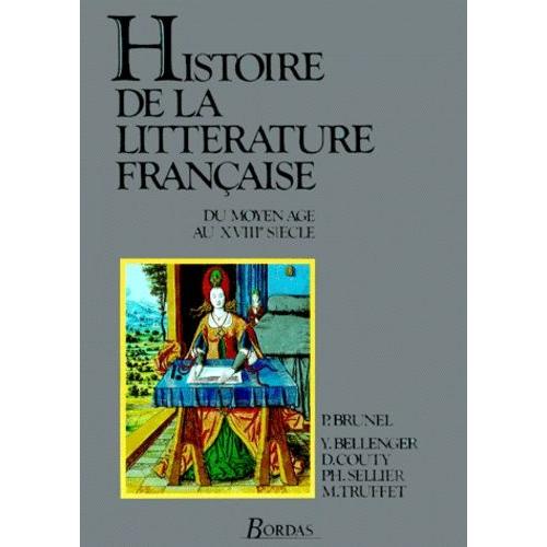 Histoire De La Litterature Francaise - Du Moyen Age Au Xviiieme Siecle