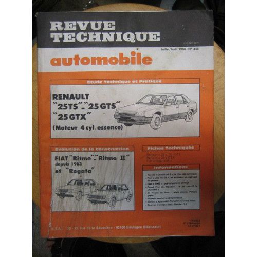 Revue Technique Automobile  N° 446 : Renault 25ts/25gts/25gtx(Moteur 4 Cyl. Essence)