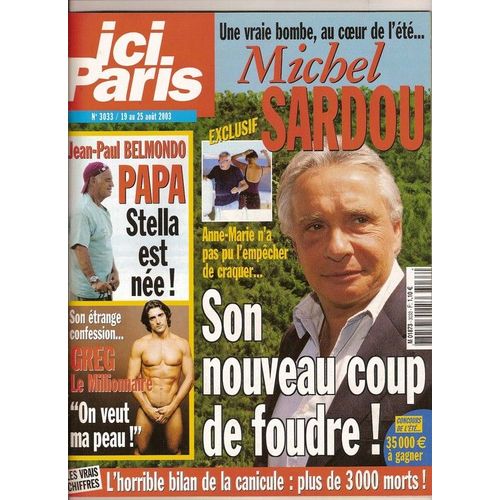 Ici Paris  N° 3033 : Michel Sardou, Mimie Mathy, Marie Trintignant, Roger Pierre, Caroline De Monaco, Catherine Deneuve, Robert Lamoureux, Jacques Deray