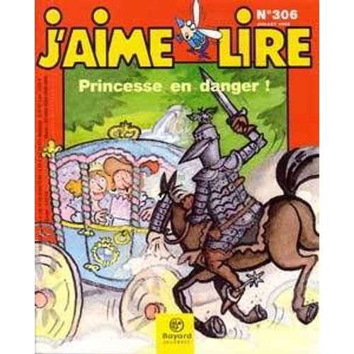 J'aime Lire N°306 De 2002 : Princesse En Danger