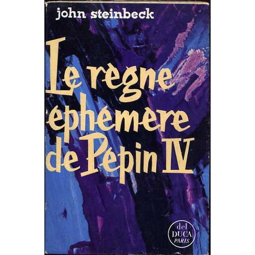 Le Regne Ephemere De Pepin Iv.