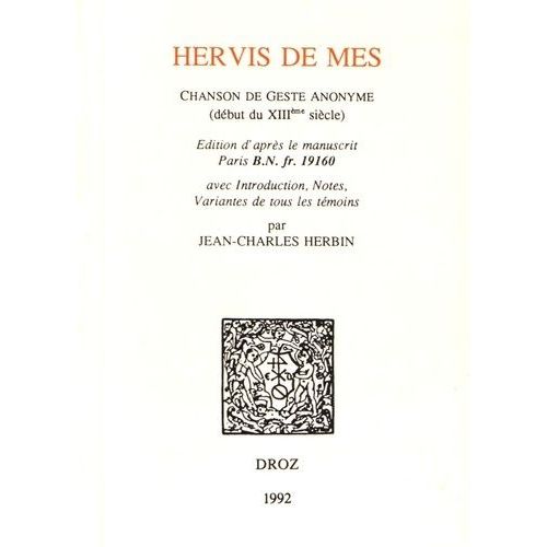 Hervis De Mes - Chanson De Geste Anonyme (Début Du Xiiie Siècle)