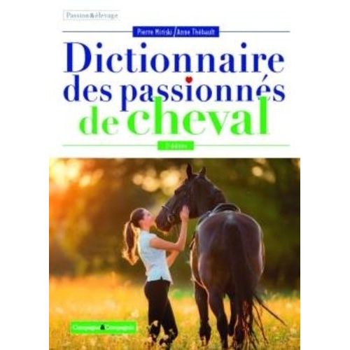 Le Dictionnaire Des Passionnés De Cheval