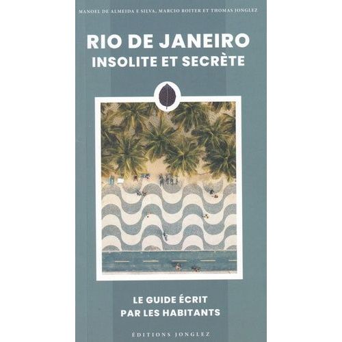 Rio De Janeiro Insolite Et Secrète