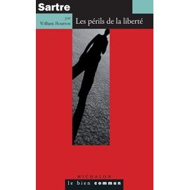 Sartre - Les Périls De La Liberté