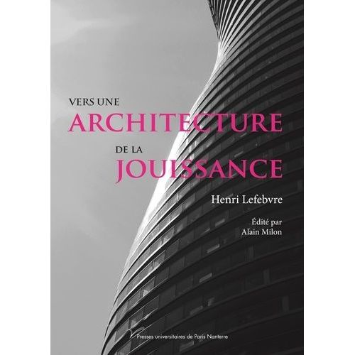 Vers Une Architecture De La Jouissance