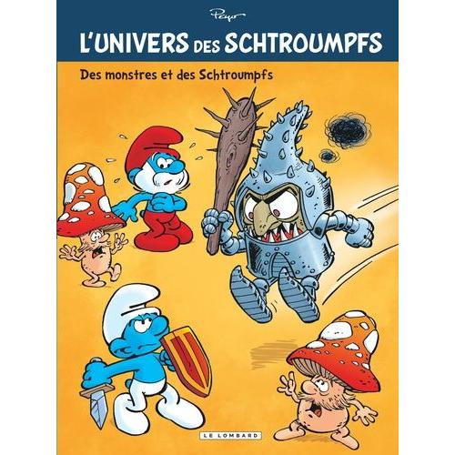 L'univers Des Schtroumpfs Tome 4 - Des Monstres Et Des Schtroumpfs