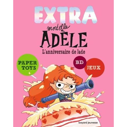 Extra Mortelle Adèle Tome 2 - L'anniversaire De Jade