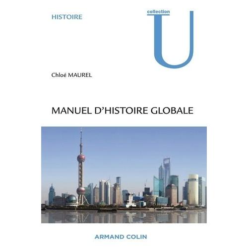 Manuel D'histoire Globale - Comprendre Le "Global Turn" Des Sciences Humaines