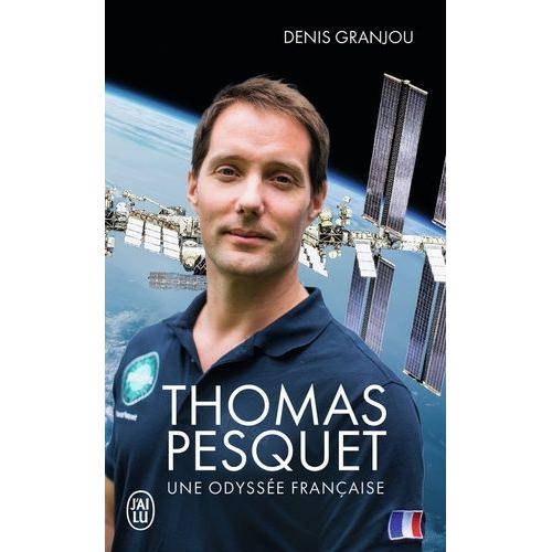Thomas Pesquet - Une Odyssée Française