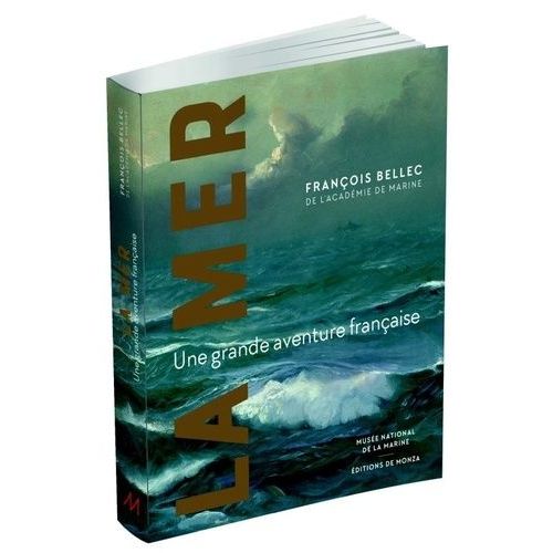 La Mer - Une Grande Aventure Francaise