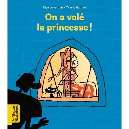 On A Volé La Princesse !