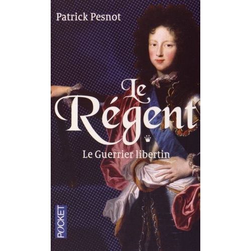 Le Régent - Tome 1 - Le Guerrier Libertin
