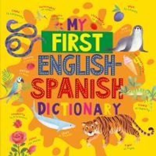 My First English Spanish Dictionary