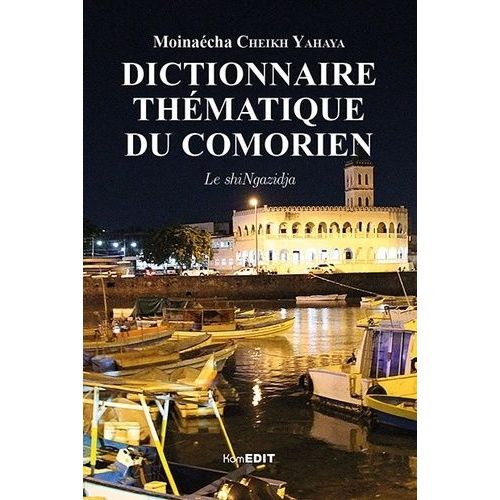 Dictionnaire Thématique Du Comorien - Le Shingazidja