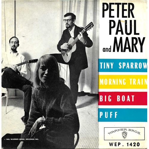 Peter Paul And Mary : Tiny Sparrow (Stookey, Mezzetti, Okun) 3'33 - Morning Train (E. Mezzetti) 3'30 / Big Boat (Stookey, Lane, Okun, Mezzetti) 2'30 - Puff (Yarrow, Lipton) 3'20