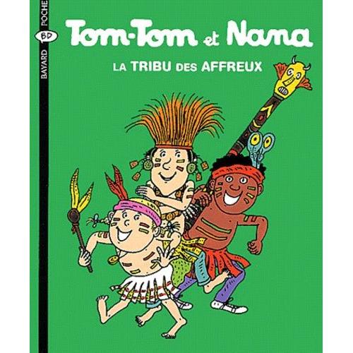 Tom-Tom Et Nana Tome 14 - La Tribu Des Affreux