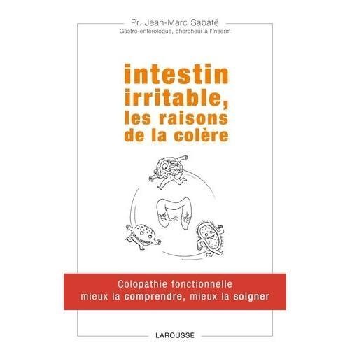 Intestin Irritable, Les Raisons De La Colère - Colopathie ...