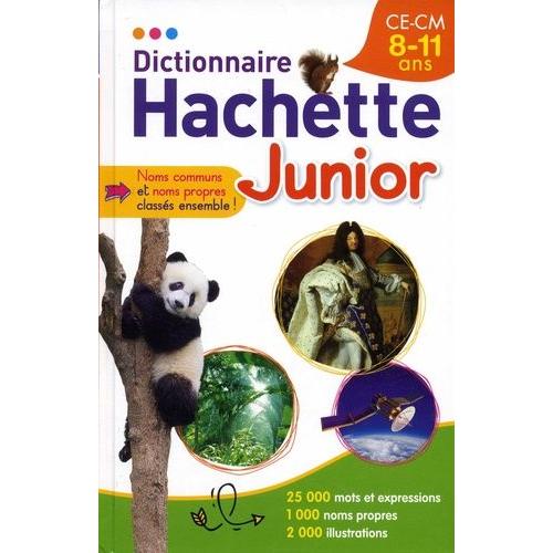 Dictionnaire Hachette Junior - Ce-Cm 8-11 Ans