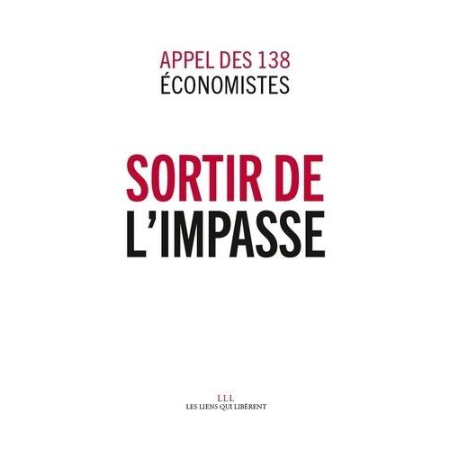 Sortir De L'impasse - Appel De 138 Économistes