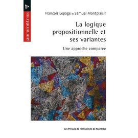 La Logique Propositionnelle Et Ses Variantes - Une Approche Comparée