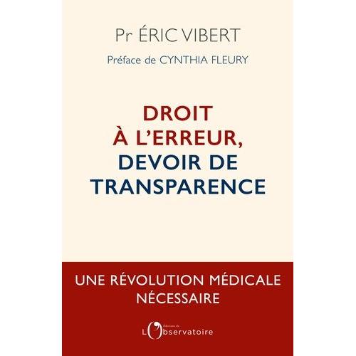 Droit À L'erreur, Devoir De Transparence - Une Révolution Médicale Nécessaire