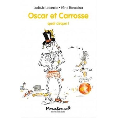 Oscar Et Carrosse - Quel Cirque !