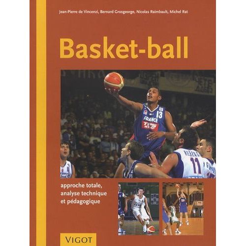 Basket-Ball - Approche Totale, Analyse Technique Et Pédagogique