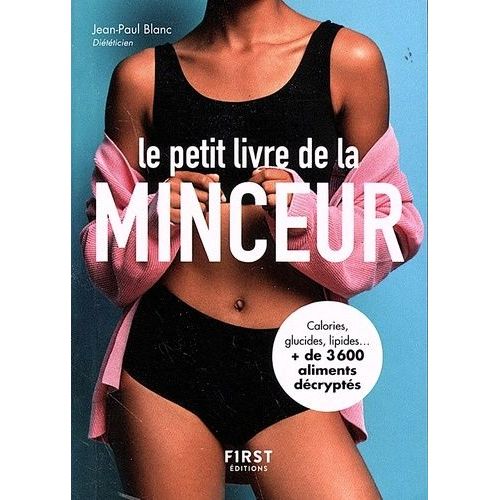 Le Petit Livre De La Minceur - Les Calories Des Aliments Du Quotidien