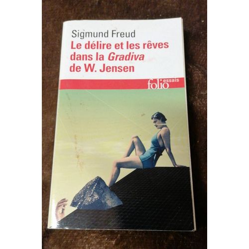 Le Délire Et Les Rêves Dans La Gradiva De W. Jensen De Sigmund Freud