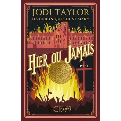 Les Chroniques De St Mary - Tome 5 - Hier Ou Jamais