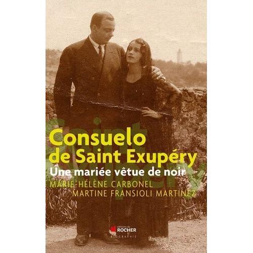 Consuelo Suncin Sandoval, Comtesse Antoine De Saint Exupéry - Une Mariée Vêtue De Noir